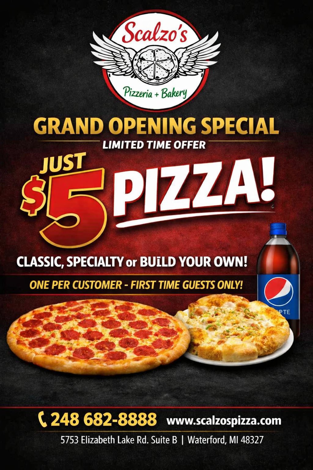 Scalzo's Grand Opening Special — Just $5 pizza! Classic, Specialty, or Build Your Own. One per customer, first-time guests only. Call (248) 682-8888.