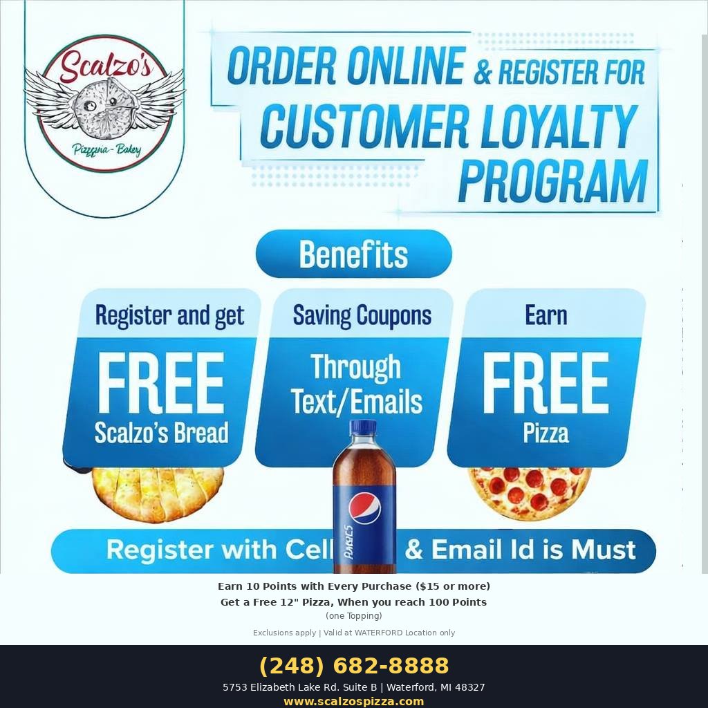 Scalzo's Customer Loyalty Program — register and get FREE Scalzo's Bread, saving coupons via text or email, and earn FREE pizza. Call (248) 682-8888.